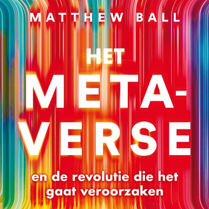Het metaverse, Matthew Ball - Luisterboek MP3 - 9789046177396