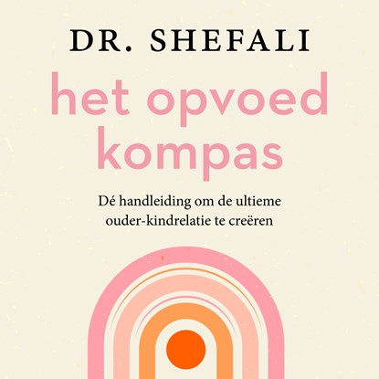 Het opvoedkompas, Shefali Tsabary - Luisterboek MP3 - 9789046177624