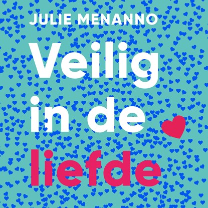 Veilig in de liefde, Julie Menanno - Luisterboek MP3 - 9789046177839