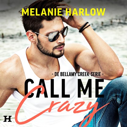 Call Me Crazy, Melanie Harlow - Luisterboek MP3 - 9789046178553