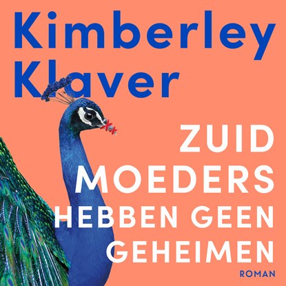 Zuid-moeders hebben geen geheimen, Kimberley Klaver - Luisterboek MP3 - 9789046178690