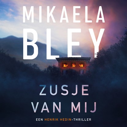 Zusje van mij, Mikaela Bley - Luisterboek MP3 - 9789046178737