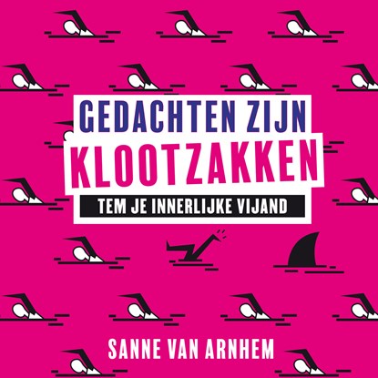 Gedachten zijn klootzakken, Sanne van Arnhem - Luisterboek MP3 - 9789046179185