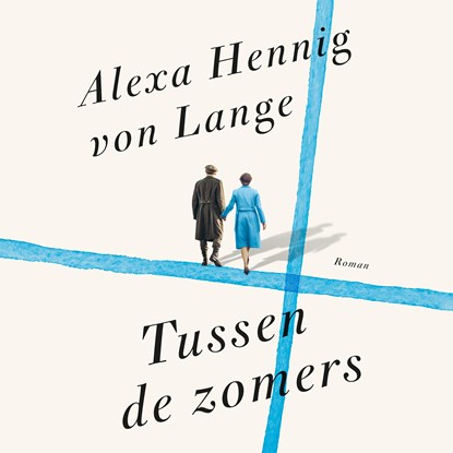 Tussen de zomers, Alexa Hennig von Lange - Luisterboek MP3 - 9789046179246