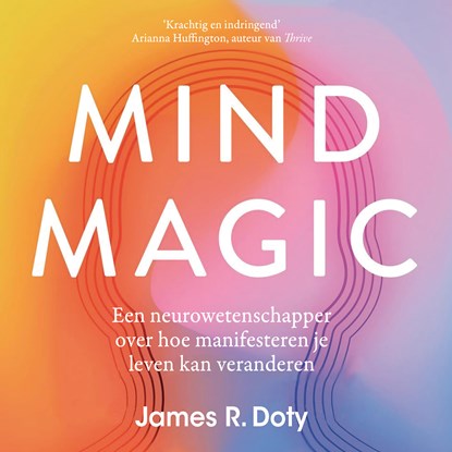 Mind Magic, James R. Doty - Luisterboek MP3 - 9789046180105