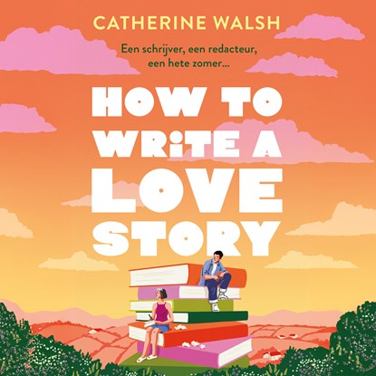 How to Write a Love Story, Catherine Walsh - Luisterboek MP3 - 9789046180327