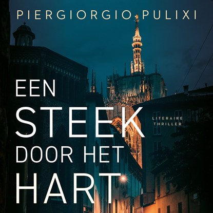 Een steek door het hart, Piergiorgio Pulixi - Luisterboek MP3 - 9789046180440