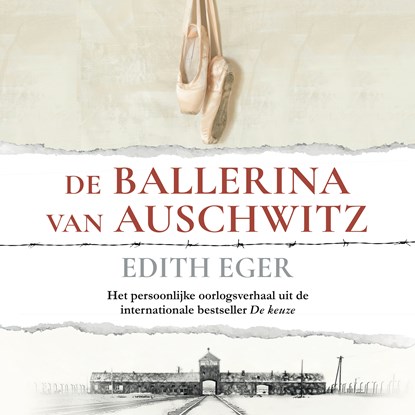 De ballerina van Auschwitz, Edith Eger - Luisterboek MP3 - 9789046180471