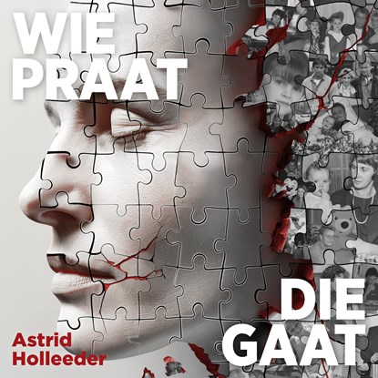 Wie praat, die gaat, Astrid Holleeder - Luisterboek MP3 - 9789046180778