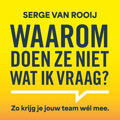 Waarom doen ze niet wat ik vraag, Serge Van Rooij - Luisterboek MP3 - 9789046181577
