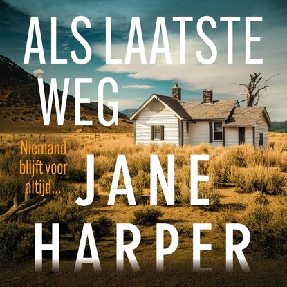 Als laatste weg, Jane Harper - Luisterboek MP3 - 9789046181652