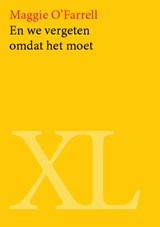 En we vergeten omdat het moet - Maggie O'Farrell - 9789046306611