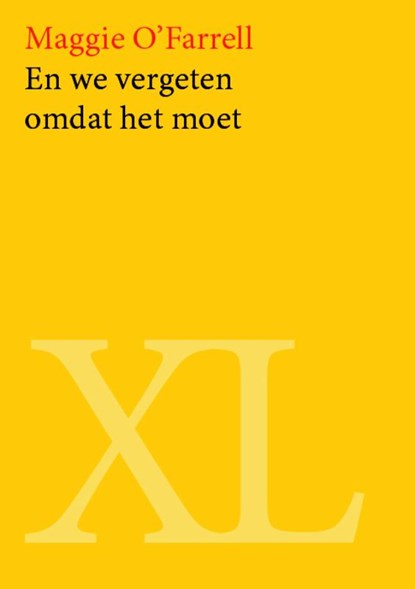 En we vergeten omdat het moet, Maggie O'Farrell - Gebonden - 9789046306611