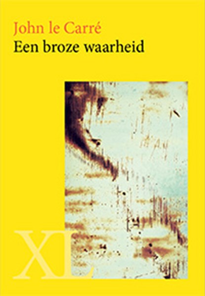 Een broze waarheid, John Le Carre - Gebonden - 9789046310199