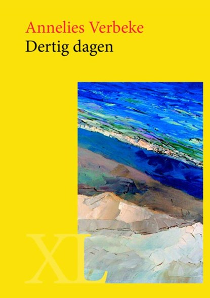 Dertig dagen, Annelies Verbeke - Gebonden - 9789046311608