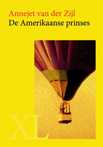 De Amerikaanse prinses, Annejet van der Zijl - Gebonden - 9789046312315