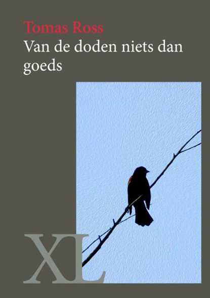 Van de doden niets dan goeds, Tomas Ross - Gebonden - 9789046312391