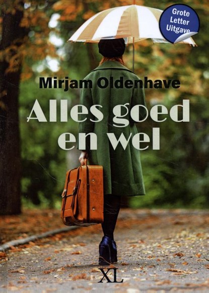 Alles goed en wel, Mirjam Oldenhave - Gebonden - 9789046313473