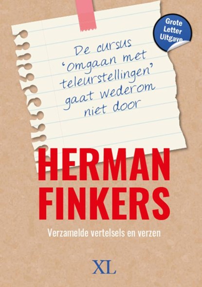 De cursus 'Omgaan met teleurstellingen' gaat wederom niet door - Grote Letter Uitgave, Herman Finkers - Gebonden - 9789046314449