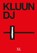 DJ, Kluun - Gebonden - 9789046322727