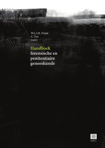 Handboek forensische en penitentiaire geneeskunde, W.L.J.M. Duijst ; C. Das - Paperback - 9789046604502