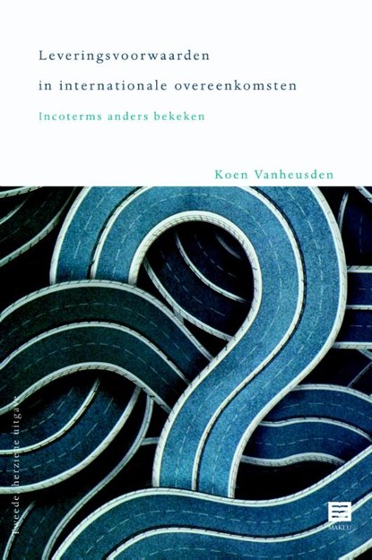 Leveringsvoorwaarden in internationale overeenkomsten, K. Vanheusden - Paperback - 9789046605462