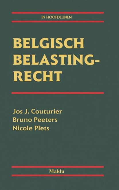 Belgisch belastingrecht in hoofdlijnen, Jos J. Couturier ; Bruno Peeters ; Nicole Plets - Gebonden - 9789046607534