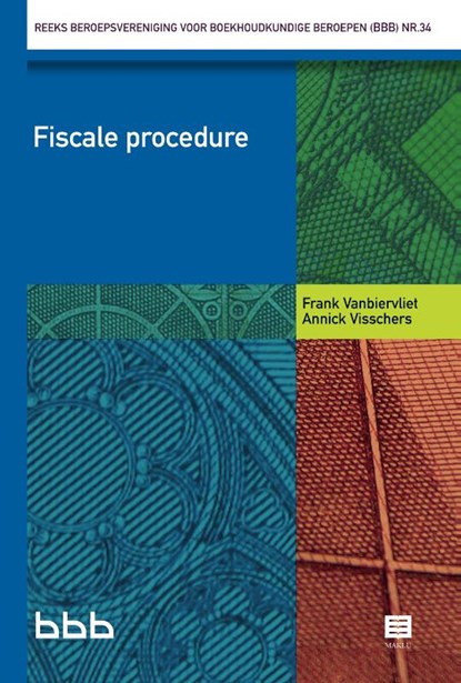 Fiscale procedure, Frank Vanbiervliet ; Annick Visschers - Paperback - 9789046609064