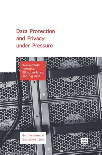 Data Protection and Privacy Under Pressure, Gert Vermeulen ; Eva Lievens - Paperback - 9789046609101