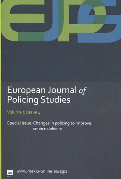 European Journal of Policing Studies - Changes in policing to improve service delivery Vol. 5 issue 4, Antoinette Verhage - Paperback - 9789046609385