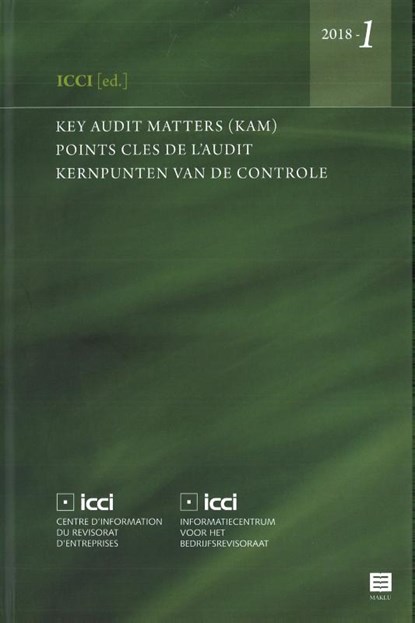 Key Audit Matters (KAM) - Points clés de l'audit - Kernpunten van de controle. 2018-1 2018-1, A. Gaeremynck ; M. Willekens ; M. De Wolf - Gebonden - 9789046609507
