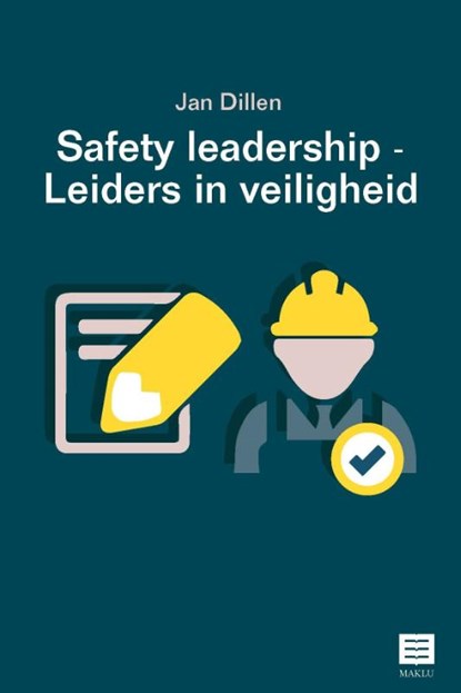 Safety Leadership – Leiders in veiligheid, Jan Dillen - Paperback - 9789046610145