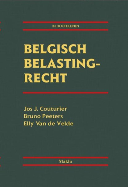 Belgisch belastingrecht (in hoofdlijnen)., Jos J. Couturier ; Bruno Peeters ; Elly van de Velde - Gebonden - 9789046610244