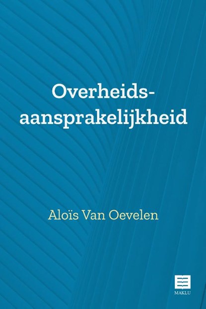 Overheidsaansprakelijkheid, Aloïs Van Oevelen - Paperback - 9789046610633