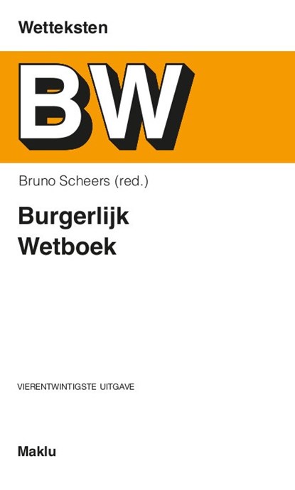 Burgerlijk Wetboek, Bruno Scheers - Paperback - 9789046611173