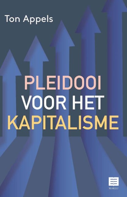 Pleidooi voor het kapitalisme, Ton Appels - Paperback - 9789046611319