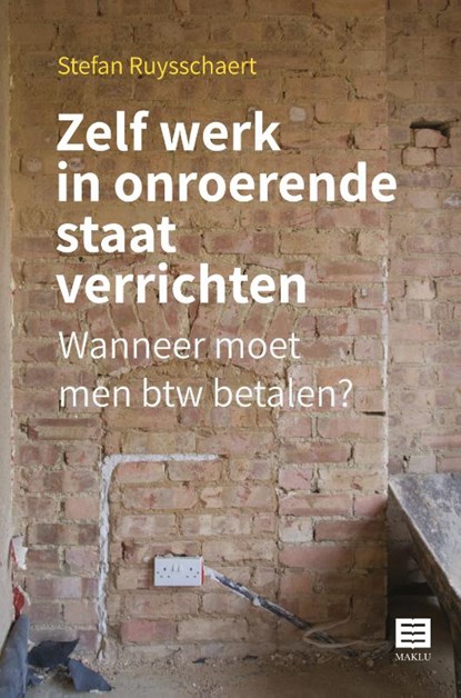 Zelf werk in onroerende staat verrichten, Stefan Ruysschaert - Paperback - 9789046611623