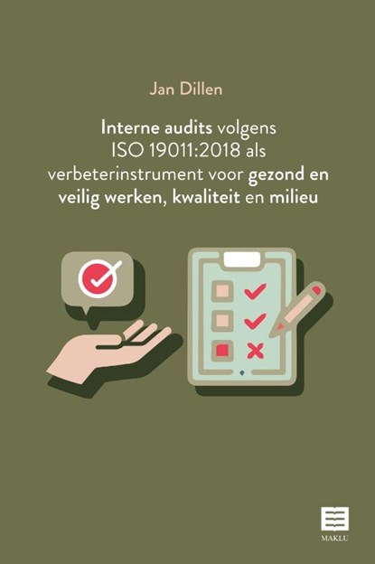 Interne audits volgens ISO 19011:2018 als verbeterinstrument voor gezond en veilig werken, kwaliteit en milieu, Jan Dillen - Paperback - 9789046611715