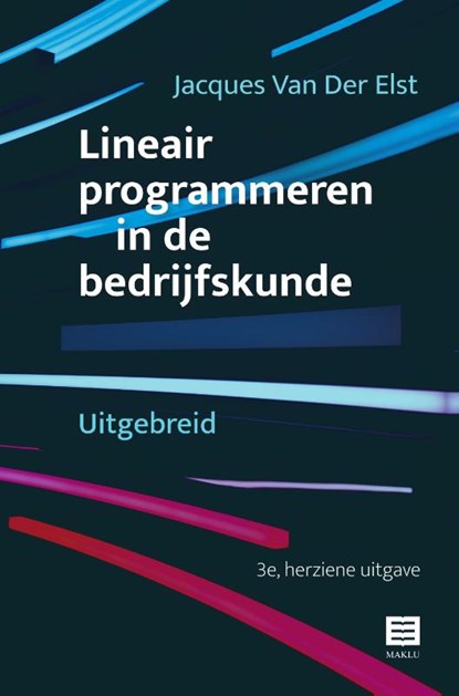 Lineair programmeren in de bedrijfskunde, Jacques Van Der Elst - Paperback - 9789046611876
