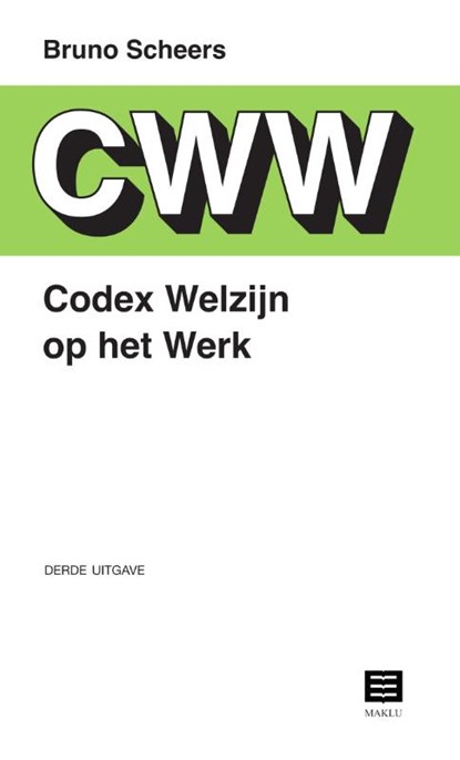 Codex Welzijn op het werk, Bruno Scheers - Paperback - 9789046611975
