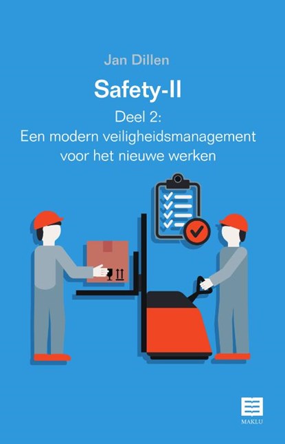 Safety-II Deel 2: Een modern veiligheidsmanagement voor het nieuwe werken, Jan Dillen - Paperback - 9789046612033