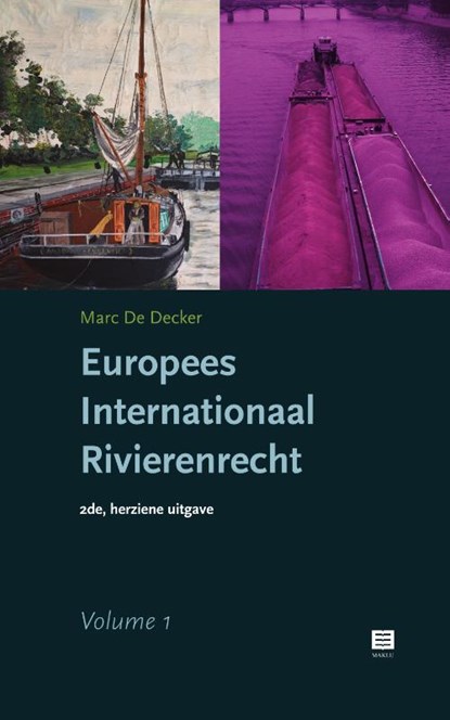 Europees Internationaal Rivierenrecht | 2 Volumes, Marc De Decker - Gebonden - 9789046612149