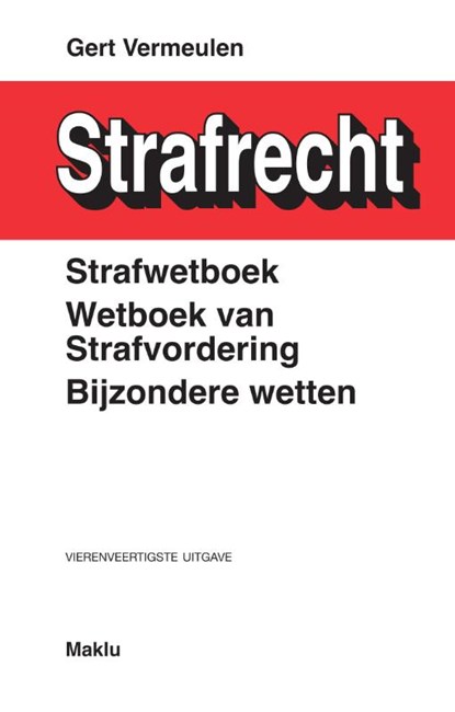 Wetboek Strafrecht, Gert Vermeulen ; Wannes Bellaert - Paperback - 9789046612194