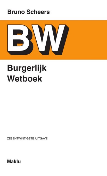 Burgerlijk Wetboek, Bruno Scheers - Paperback - 9789046612330