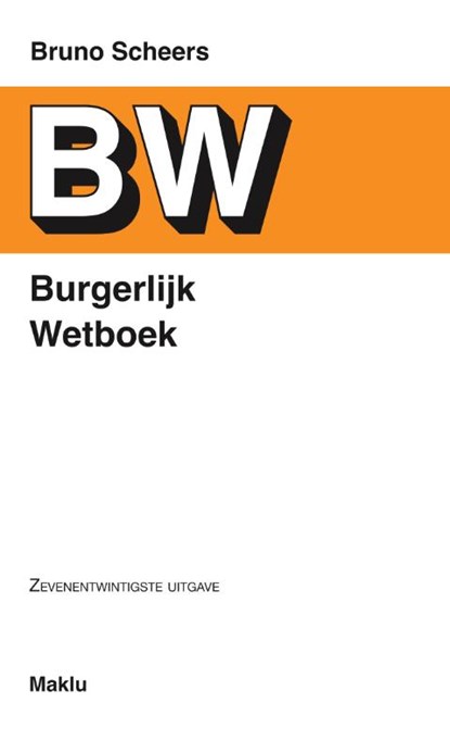 Burgerlijk Wetboek, Bruno Scheers - Paperback - 9789046612958