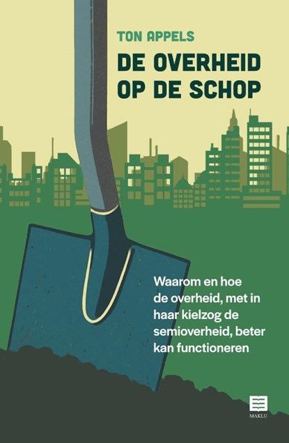 De overheid op de schop, Ton Appels - Paperback - 9789046613245