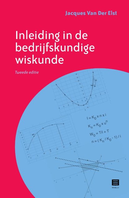 Inleiding in de bedrijfskundige wiskunde, Jacques Van Der Elstr - Paperback - 9789046613429