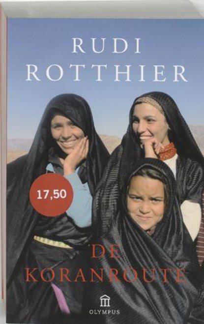 De koranroute, ROTTHIER, Rudi - Paperback - 9789046700730