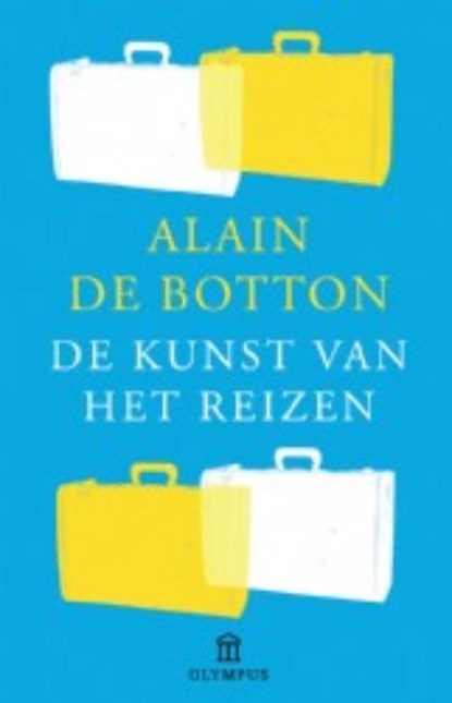 De kunst van het reizen, Alain de Botton - Paperback - 9789046703397