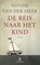 De reis naar het kind, Vonne van der Meer - Paperback - 9789046704035